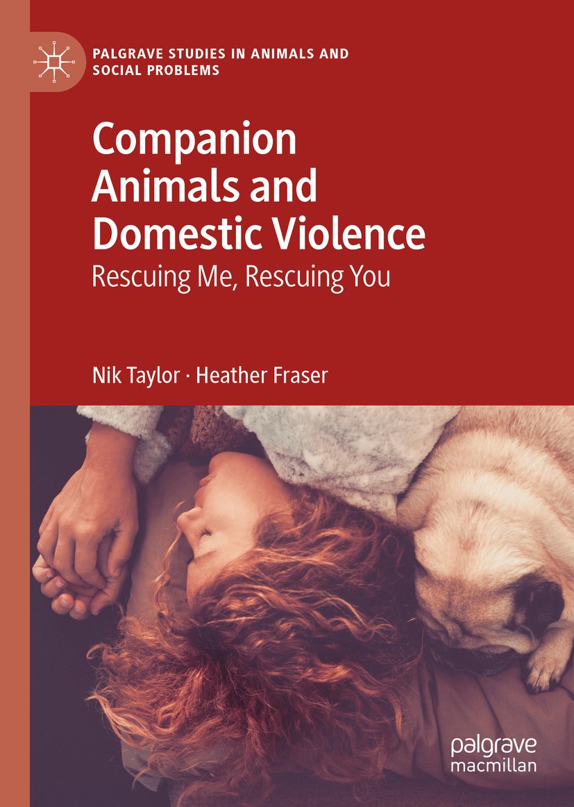Titlebook: Companion Animals and Domestic Violence; Rescuing Me, Rescuin Nik Taylor,Heather Fraser Book 2019 The Editor(s) (if applicable) and The Aut Titlebook: Companion Animals and Domestic Violence; Rescuing Me, Rescuin Nik Taylor,Heather Fraser Book 2019 The Editor(s) (if applicable) and The Aut