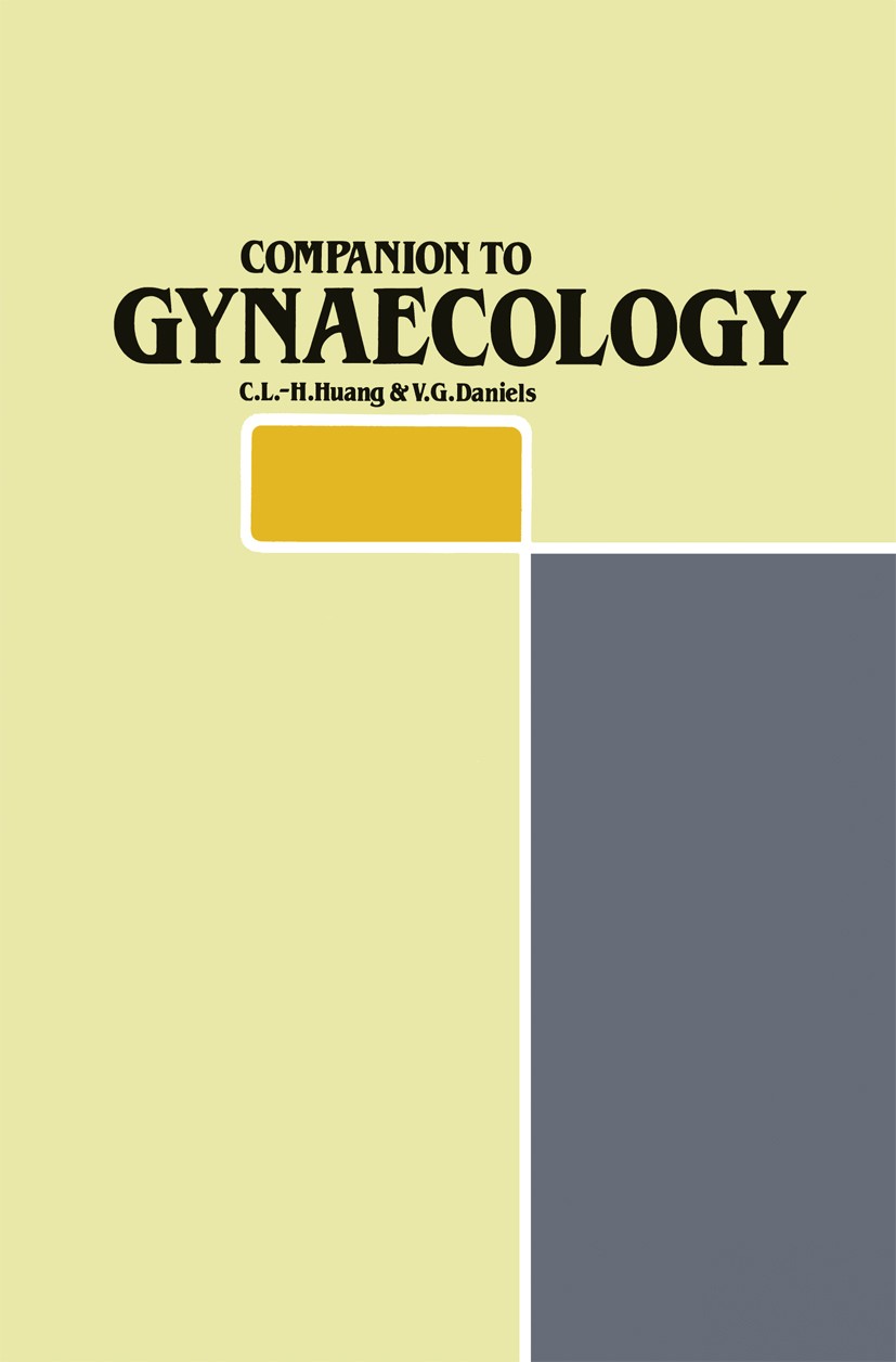 Titlebook: Companion to Gynaecology; Christopher L.-H. Huang,Victor G. Daniels Book 1985 C. L.-H. Huang and V. G. Daniels 1985 contraception.ecology. Titlebook: Companion to Gynaecology; Christopher L.-H. Huang,Victor G. Daniels Book 1985 C. L.-H. Huang and V. G. Daniels 1985 contraception.ecology.
