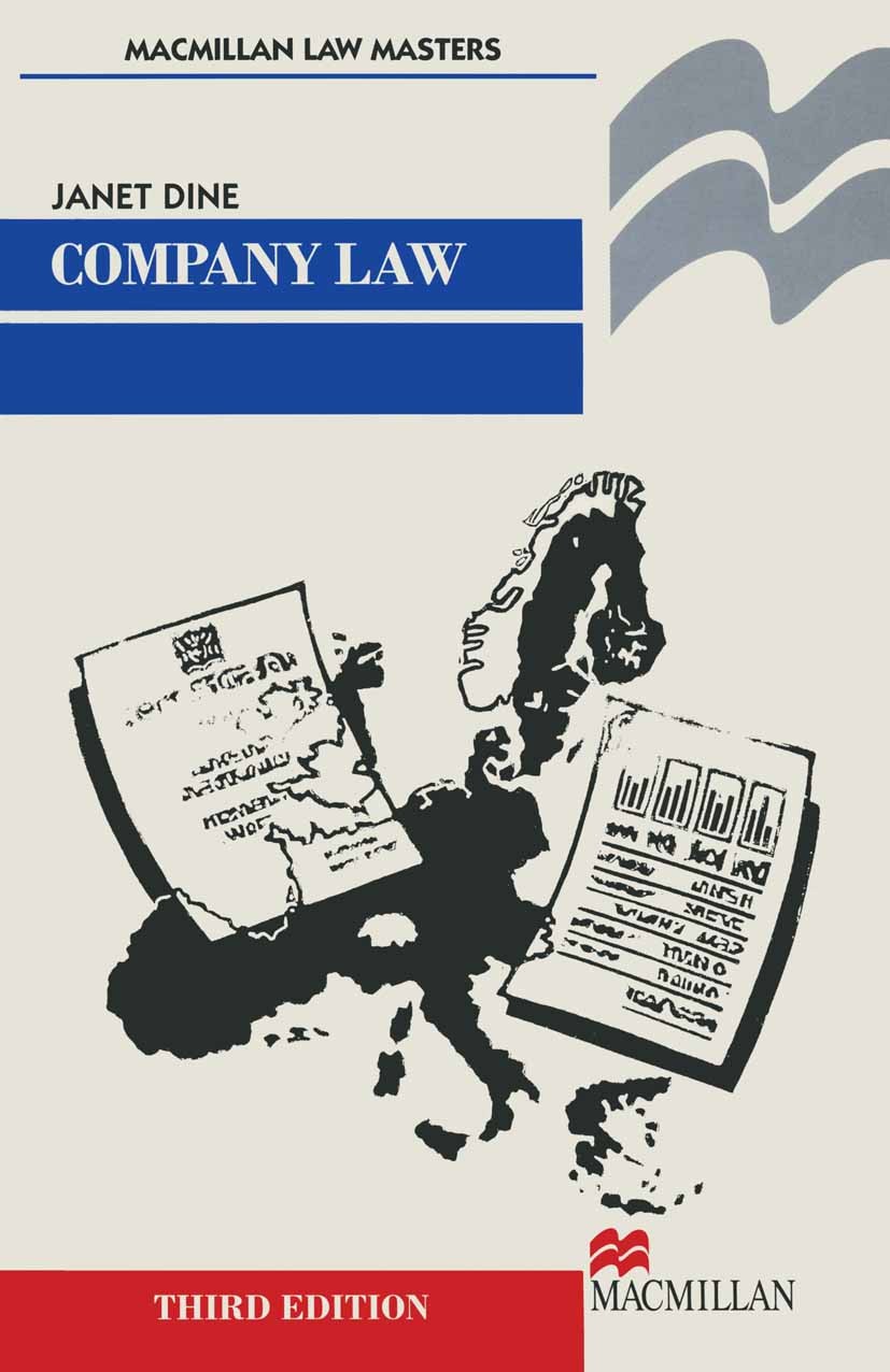 Titlebook: Company Law; Janet Dine Textbook 1998Latest edition Janet Dine 1998 company law.Eastern Europe.English.EU Law.Europe.European Union (EU).I Titlebook: Company Law; Janet Dine Textbook 1998Latest edition Janet Dine 1998 company law.Eastern Europe.English.EU Law.Europe.European Union (EU).I