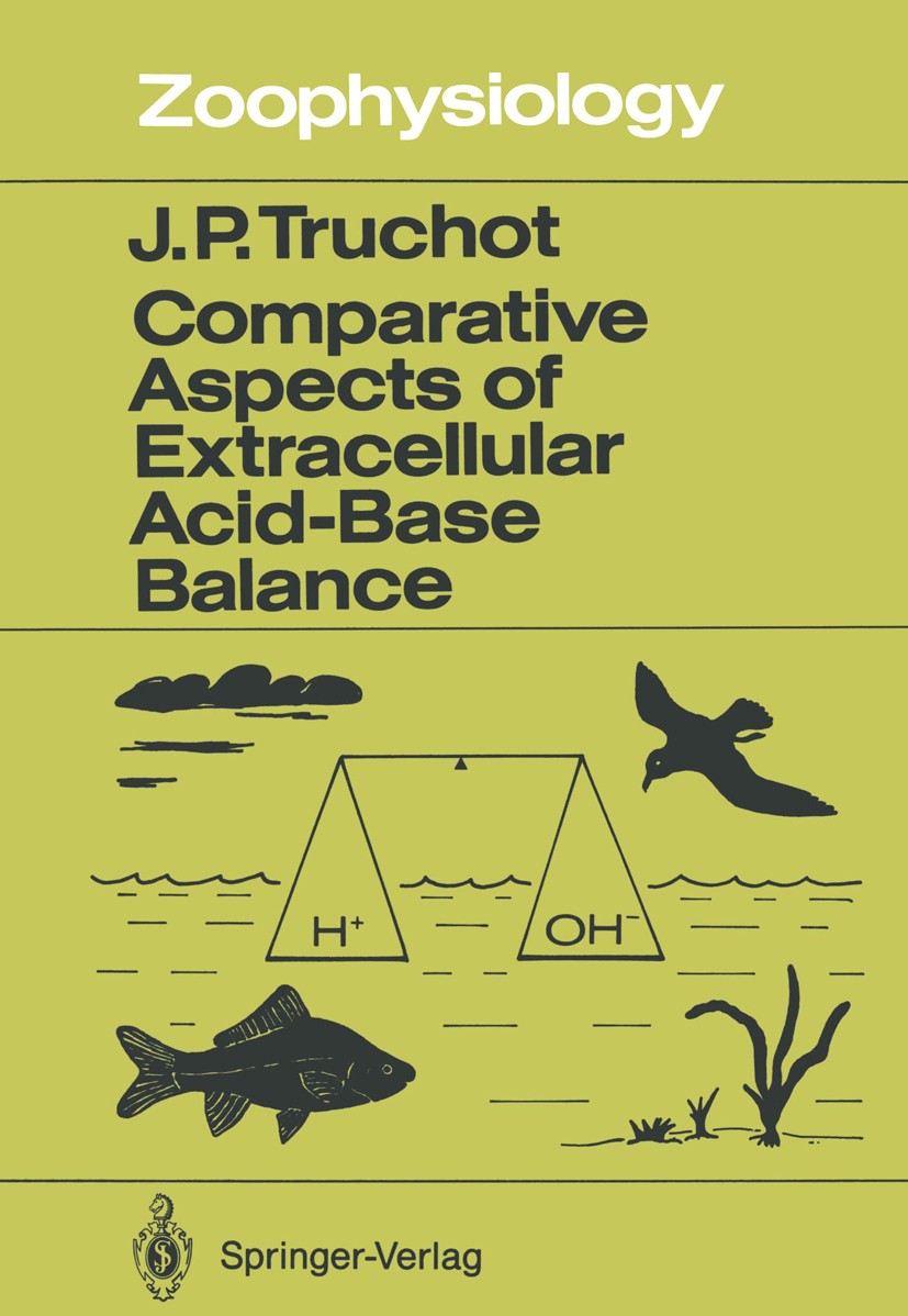 Titlebook: Comparative Aspects of Extracellular Acid-Base Balance; Jean-Paul Truchot Book 1987 Springer-Verlag Berlin Heidelberg 1987 Vivo.adaptation Titlebook: Comparative Aspects of Extracellular Acid-Base Balance; Jean-Paul Truchot Book 1987 Springer-Verlag Berlin Heidelberg 1987 Vivo.adaptation