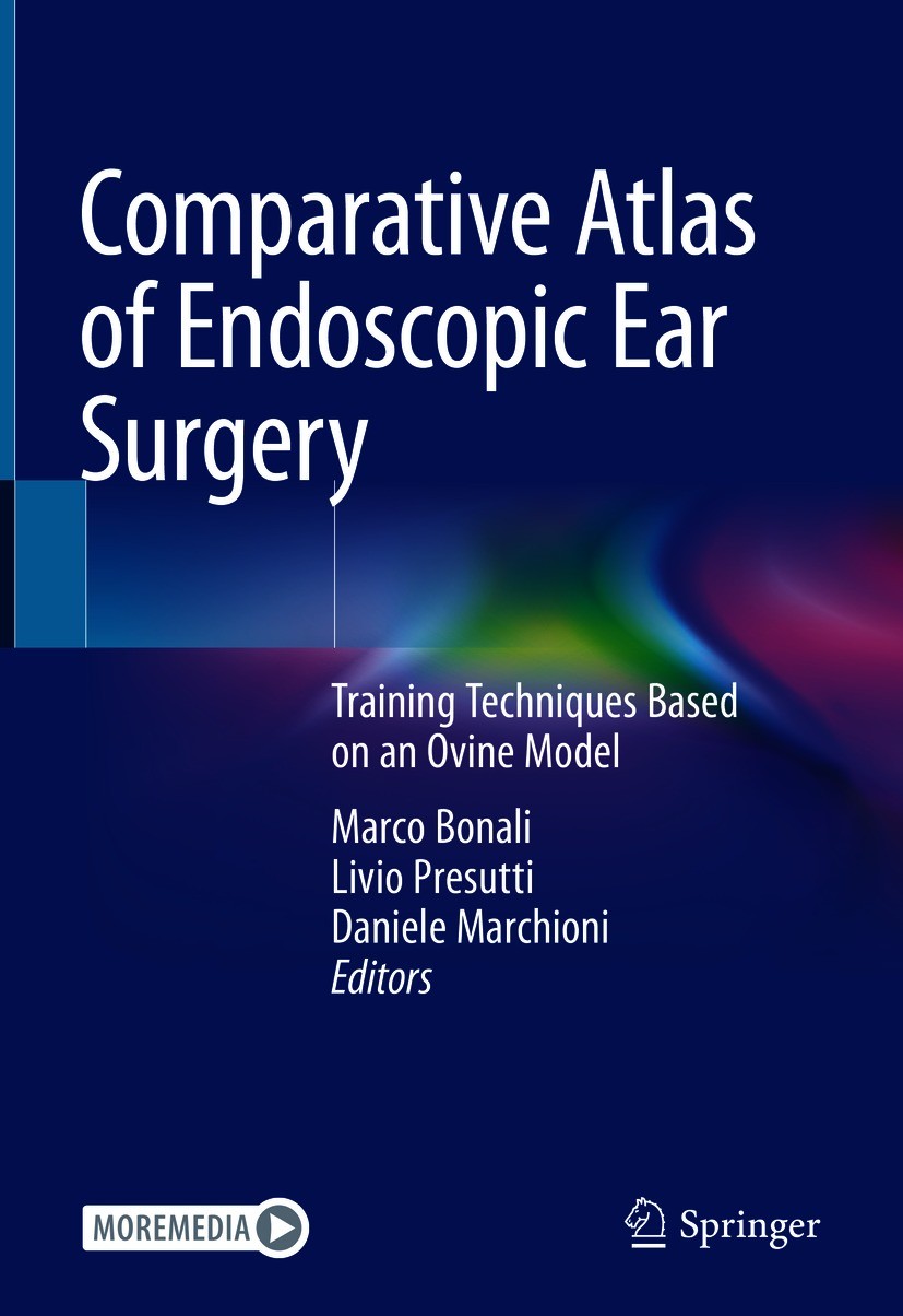 Titlebook: Comparative Atlas of Endoscopic Ear Surgery; Training Techniques Marco Bonali,Livio Presutti,Daniele Marchioni Book 2021 Springer Nature S Titlebook: Comparative Atlas of Endoscopic Ear Surgery; Training Techniques Marco Bonali,Livio Presutti,Daniele Marchioni Book 2021 Springer Nature S