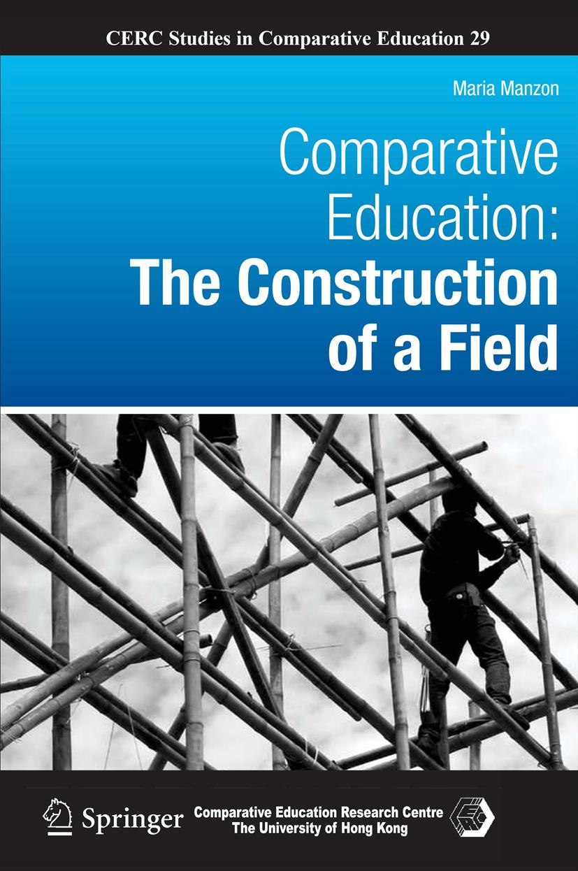 Titlebook: Comparative Education; The Construction of Maria Manzon Book 2011Latest edition Springer Science+Business Media B.V. 2011 Titlebook: Comparative Education; The Construction of Maria Manzon Book 2011Latest edition Springer Science+Business Media B.V. 2011