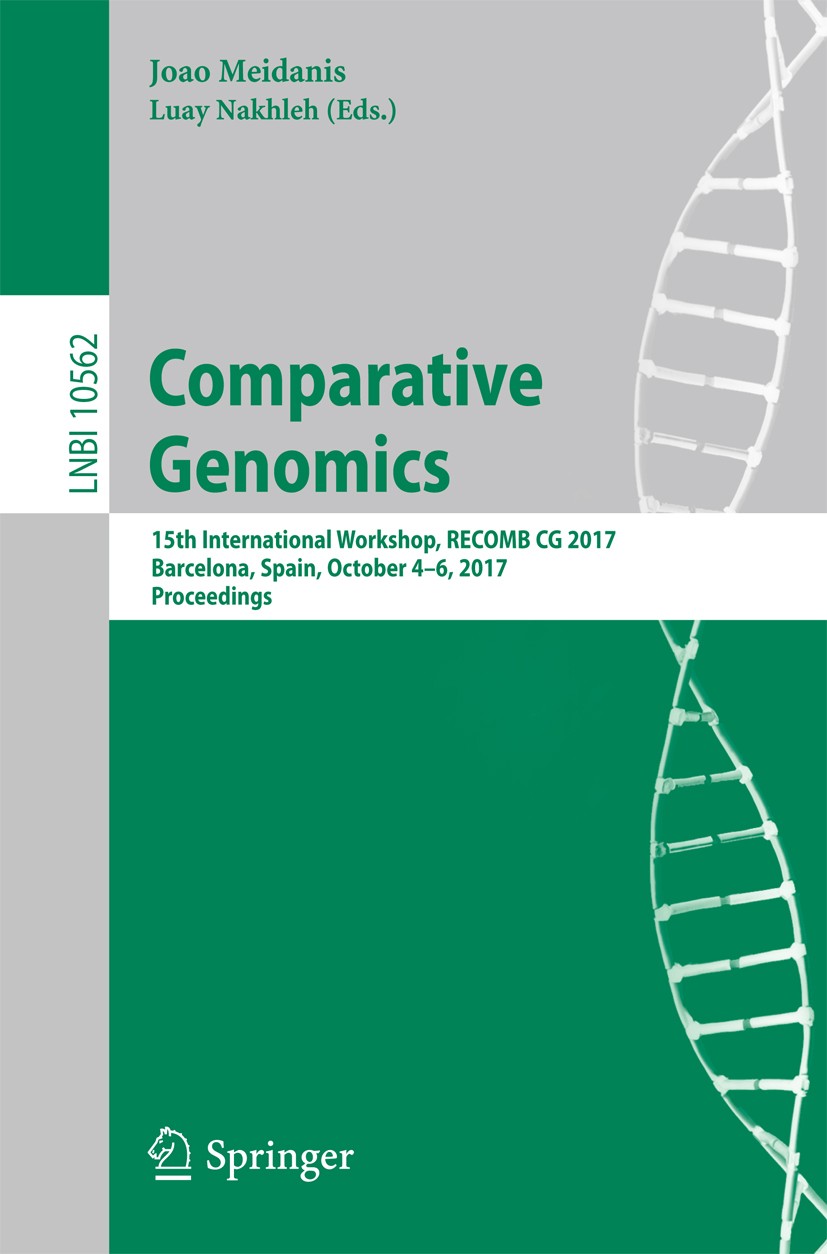 Titlebook: Comparative Genomics; 15th International W Joao Meidanis,Luay Nakhleh Conference proceedings 2017 Springer International Publishing AG 2017 Titlebook: Comparative Genomics; 15th International W Joao Meidanis,Luay Nakhleh Conference proceedings 2017 Springer International Publishing AG 2017