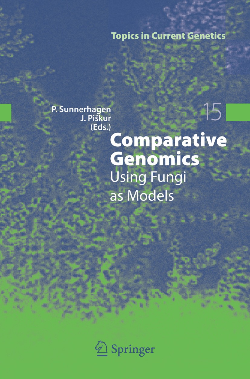 Titlebook: Comparative Genomics; Using Fungi as Model Per Sunnerhagen,Jure Piskur Book 20061st edition Springer-Verlag Berlin Heidelberg 2006 Telomere Titlebook: Comparative Genomics; Using Fungi as Model Per Sunnerhagen,Jure Piskur Book 20061st edition Springer-Verlag Berlin Heidelberg 2006 Telomere
