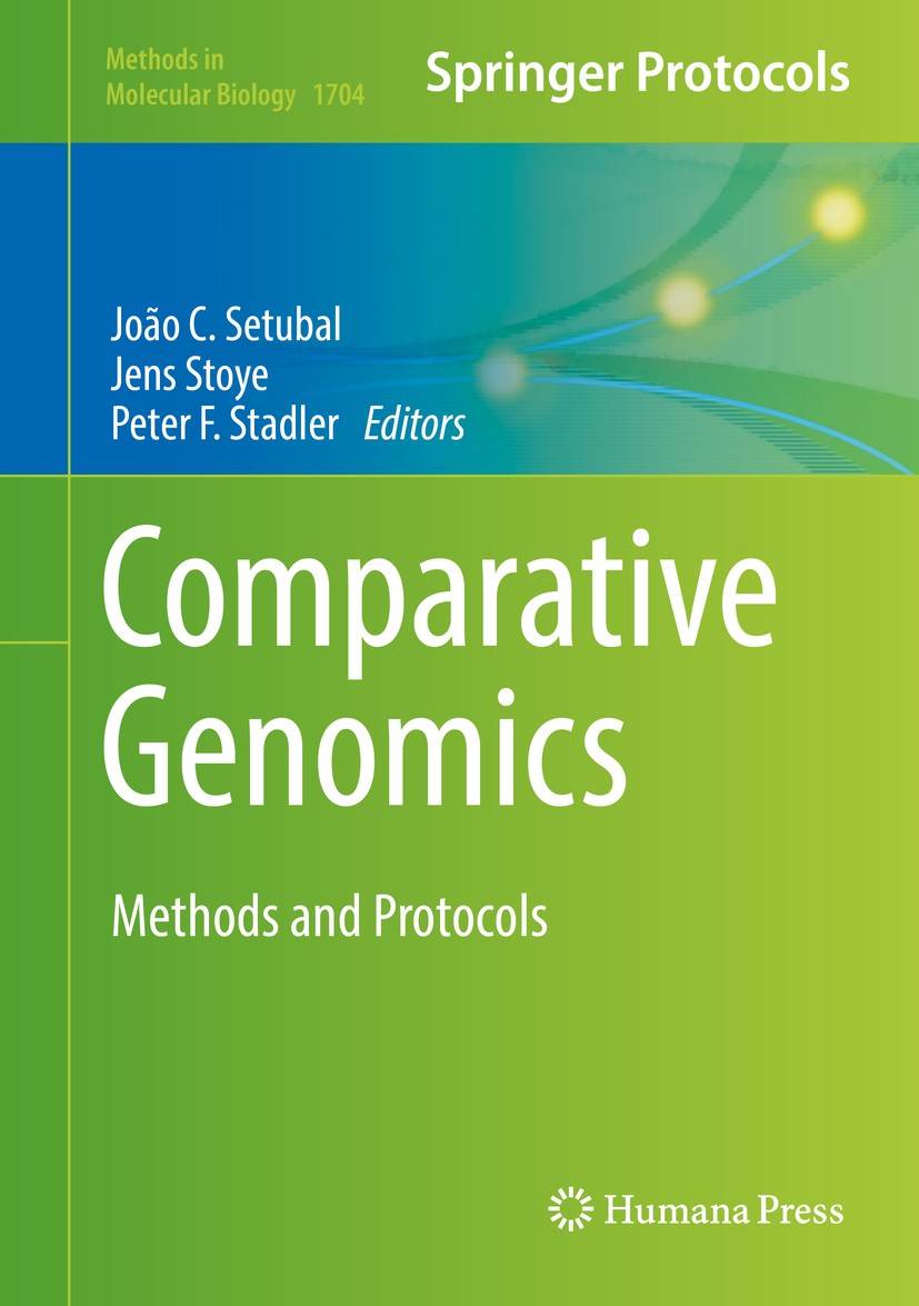 Titlebook: Comparative Genomics; Methods and Protocol João C. Setubal,Jens Stoye,Peter F. Stadler Book 2018 Springer Science+Business Media LLC 2018 O Titlebook: Comparative Genomics; Methods and Protocol João C. Setubal,Jens Stoye,Peter F. Stadler Book 2018 Springer Science+Business Media LLC 2018 O