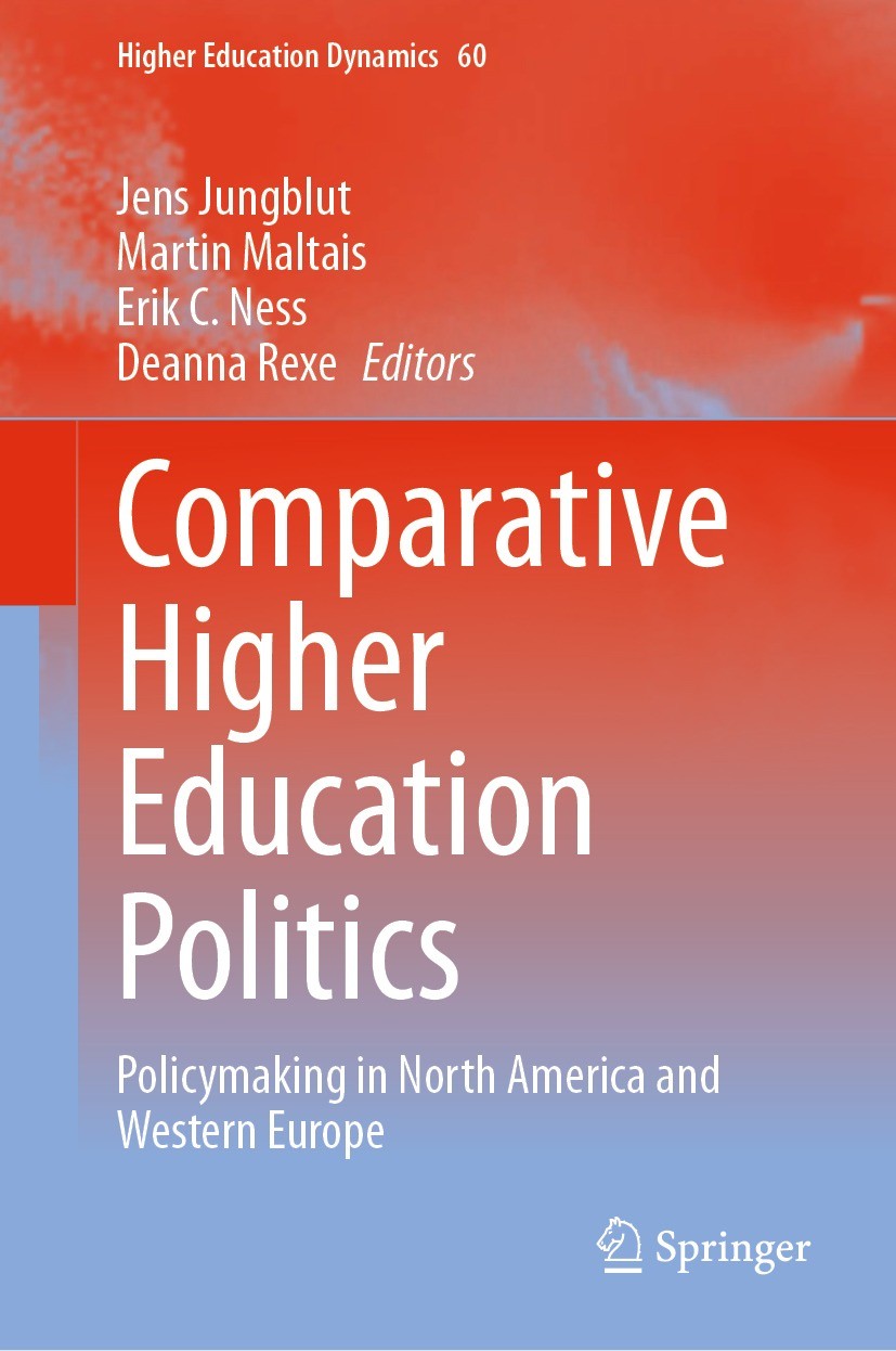 Titlebook: Comparative Higher Education Politics; Policymaking in Nort Jens Jungblut,Martin Maltais,Deanna Rexe Book 2023 Springer Nature Switzerland Titlebook: Comparative Higher Education Politics; Policymaking in Nort Jens Jungblut,Martin Maltais,Deanna Rexe Book 2023 Springer Nature Switzerland