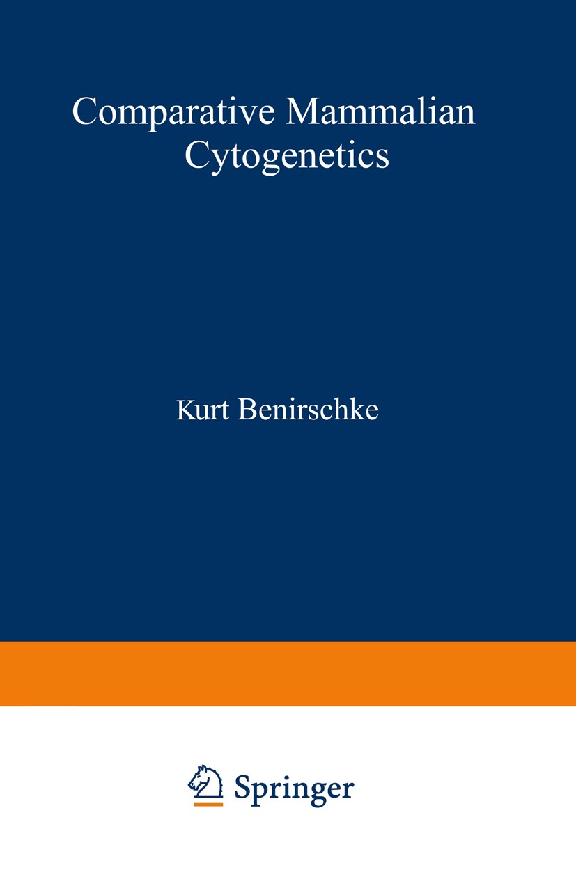 Titlebook: Comparative Mammalian Cytogenetics; An International Con Kurt Benirschke Conference proceedings 1969 Springer-Verlag New York Inc. 1969 Ter Titlebook: Comparative Mammalian Cytogenetics; An International Con Kurt Benirschke Conference proceedings 1969 Springer-Verlag New York Inc. 1969 Ter