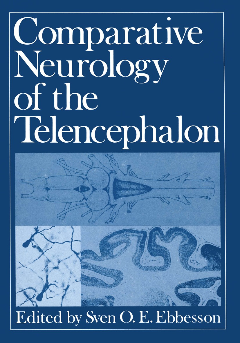 Titlebook: Comparative Neurology of the Telencephalon; Sven O. E. Ebbesson Book 1980 Plenum Press, New York 1980 Evolution.Nervous System.brain.neuro Titlebook: Comparative Neurology of the Telencephalon; Sven O. E. Ebbesson Book 1980 Plenum Press, New York 1980 Evolution.Nervous System.brain.neuro