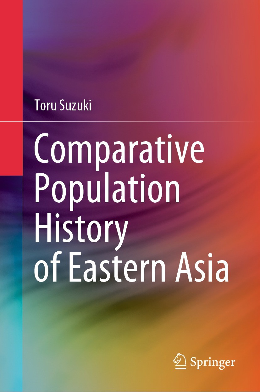 Titlebook: Comparative Population History of Eastern Asia; Toru Suzuki Book 2024 Springer Nature Singapore Pte Ltd. 2024 Eastern Asia.Population Hist Titlebook: Comparative Population History of Eastern Asia; Toru Suzuki Book 2024 Springer Nature Singapore Pte Ltd. 2024 Eastern Asia.Population Hist