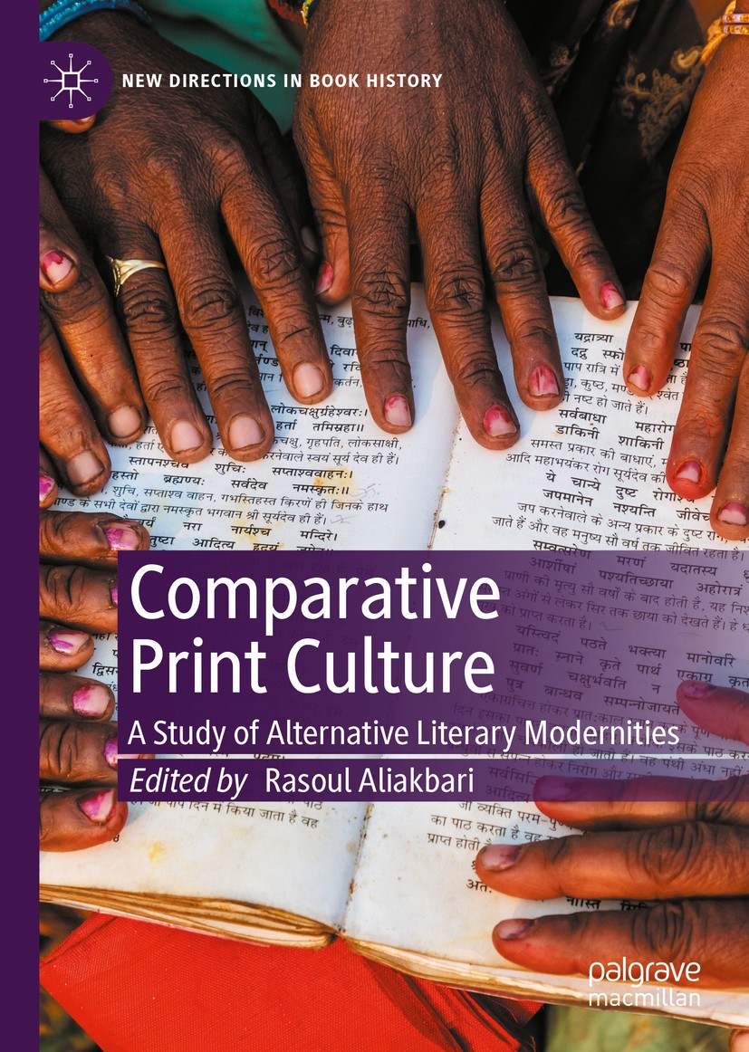 Titlebook: Comparative Print Culture; A Study of Alternati Rasoul Aliakbari Book 2020 The Editor(s) (if applicable) and The Author(s), under exclusive Titlebook: Comparative Print Culture; A Study of Alternati Rasoul Aliakbari Book 2020 The Editor(s) (if applicable) and The Author(s), under exclusive