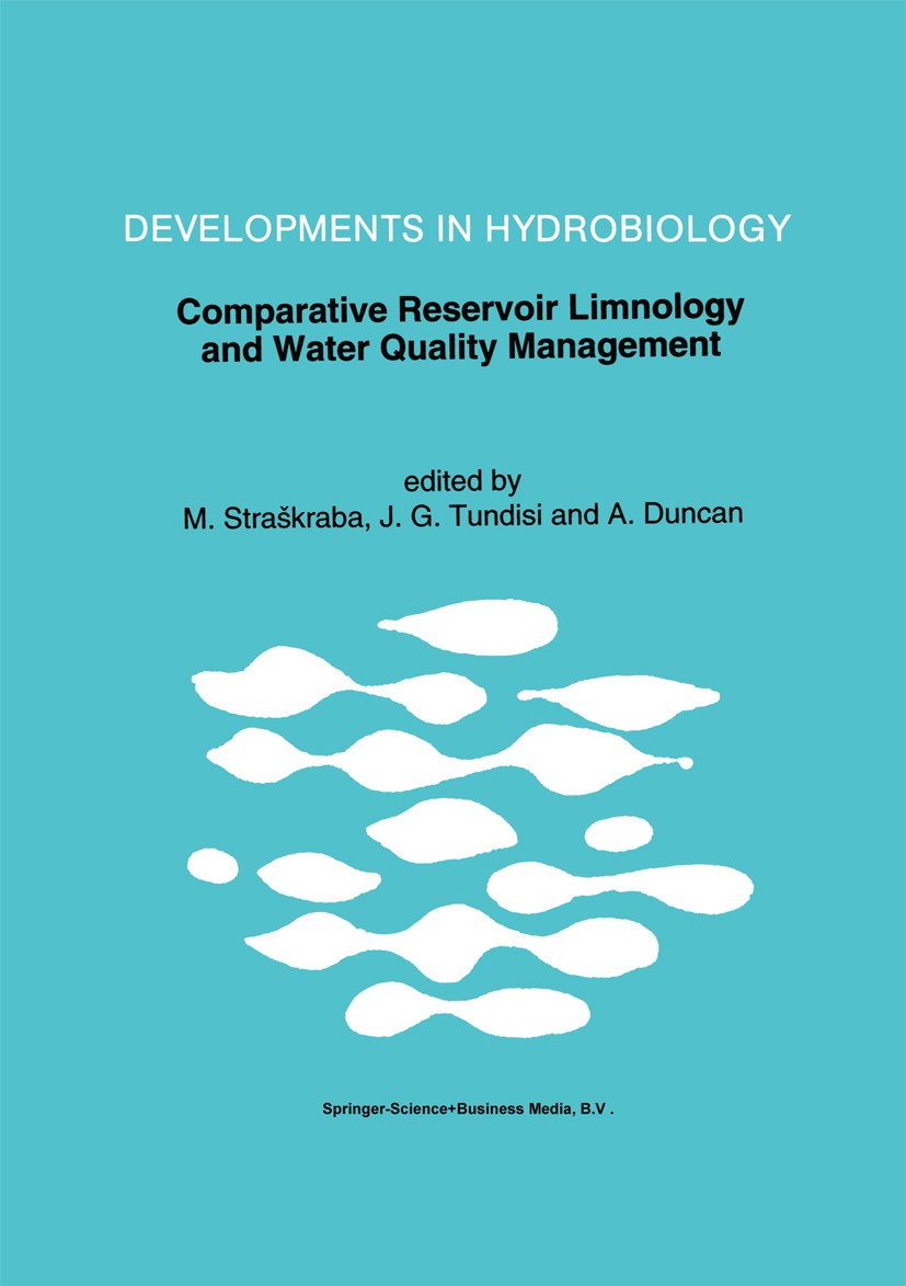 Titlebook: Comparative Reservoir Limnology and Water Quality Management; M. Straškraba,J. G. Tundisi,A. Duncan Book 1993 Springer Science+Business Me Titlebook: Comparative Reservoir Limnology and Water Quality Management; M. Straškraba,J. G. Tundisi,A. Duncan Book 1993 Springer Science+Business Me