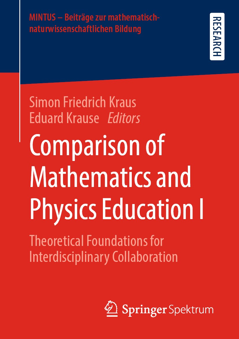 Titlebook: Comparison of Mathematics and Physics Education I; Theoretical Foundati Simon Friedrich Kraus,Eduard Krause Book 2020 Springer Fachmedien W Titlebook: Comparison of Mathematics and Physics Education I; Theoretical Foundati Simon Friedrich Kraus,Eduard Krause Book 2020 Springer Fachmedien W
