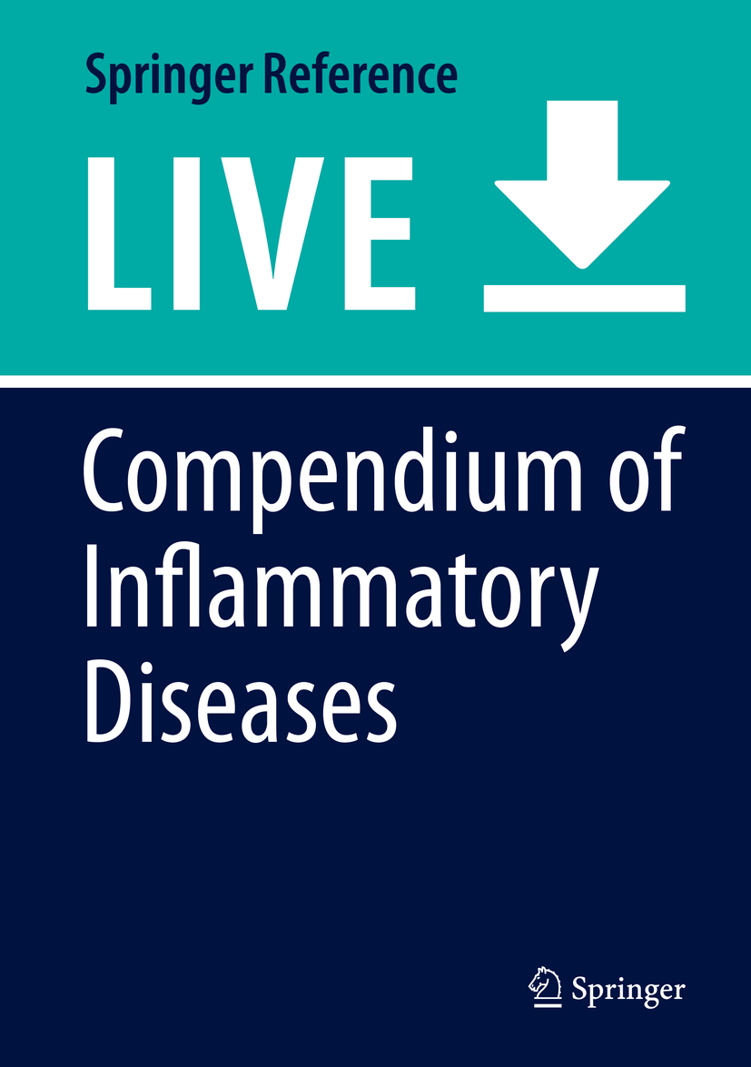 Titlebook: Compendium of Inflammatory Diseases; Michael J. Parnham Living reference work 20200th edition Titlebook: Compendium of Inflammatory Diseases; Michael J. Parnham Living reference work 20200th edition