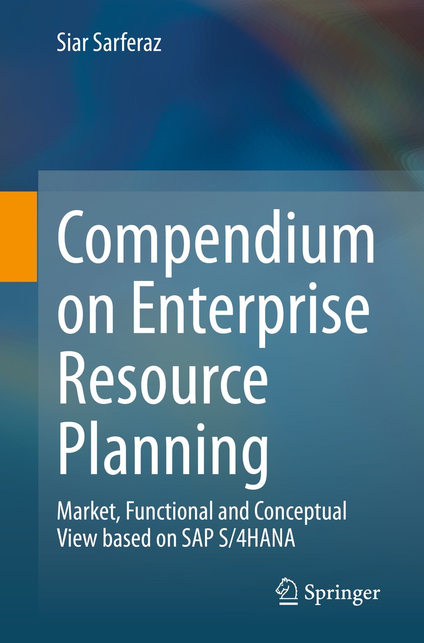 Titlebook: Compendium on Enterprise Resource Planning; Market, Functional a Siar Sarferaz Book 2022 The Editor(s) (if applicable) and The Author(s), u Titlebook: Compendium on Enterprise Resource Planning; Market, Functional a Siar Sarferaz Book 2022 The Editor(s) (if applicable) and The Author(s), u