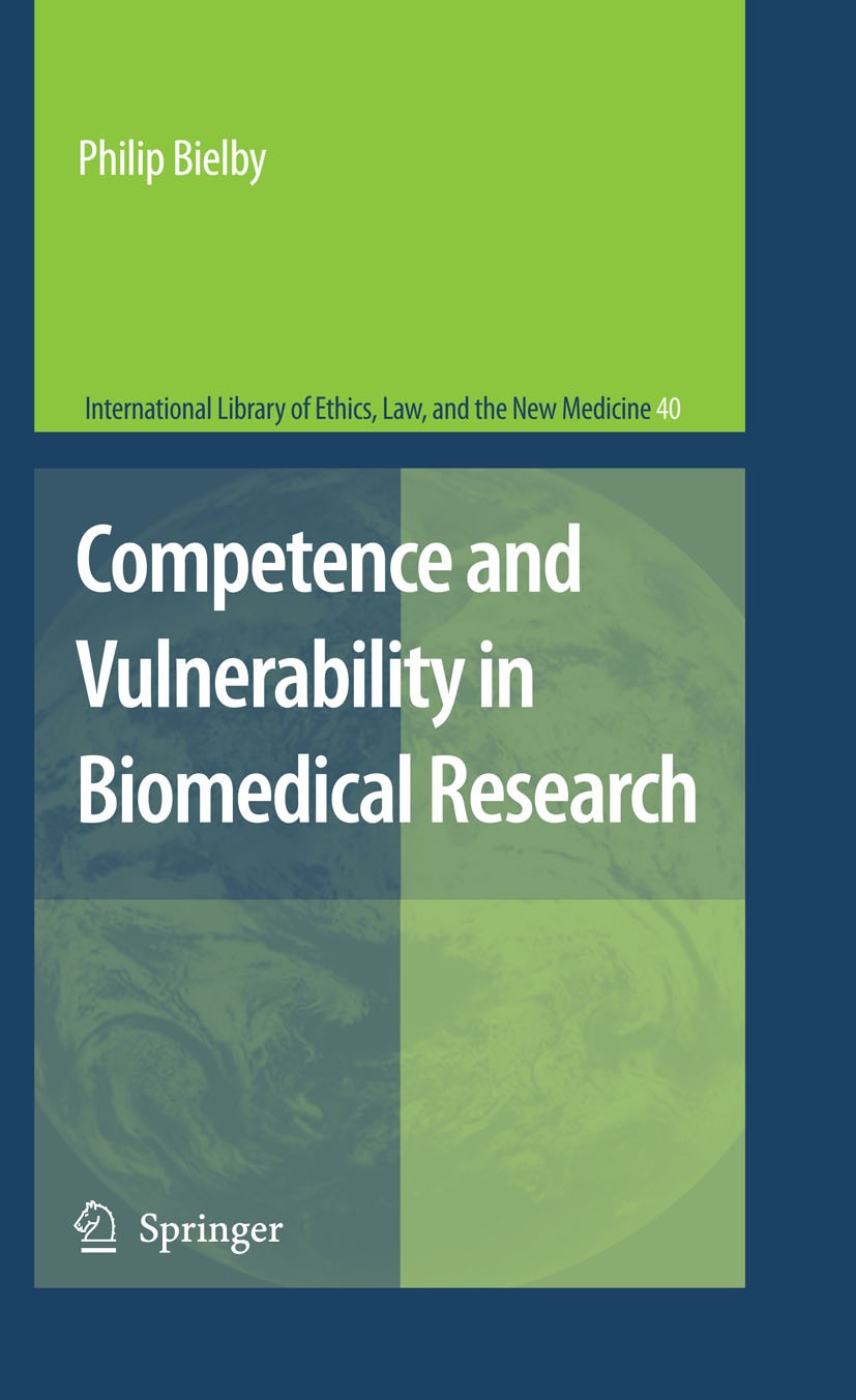 Titlebook: Competence and Vulnerability in Biomedical Research; Phil Bielby Book 2008 Springer Science+Business Media B.V. 2008 Biomedical research.C Titlebook: Competence and Vulnerability in Biomedical Research; Phil Bielby Book 2008 Springer Science+Business Media B.V. 2008 Biomedical research.C