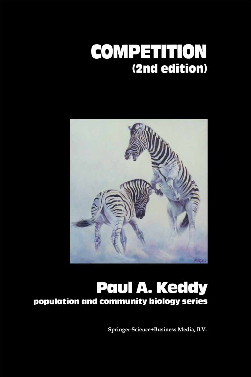Titlebook: Competition; Paul A. Keddy Book 2001Latest edition Springer Science+Business Media Dordrecht 2001 biological.ecology.enzymes.fungi.soil Titlebook: Competition; Paul A. Keddy Book 2001Latest edition Springer Science+Business Media Dordrecht 2001 biological.ecology.enzymes.fungi.soil