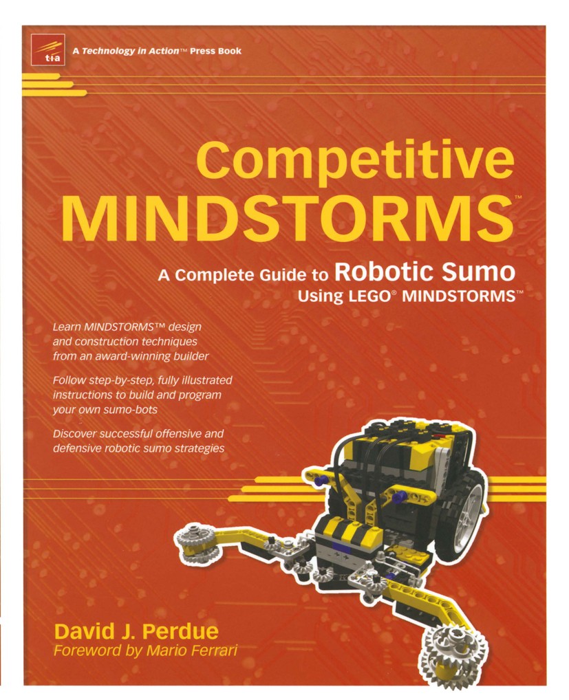 Titlebook: Competitive MINDSTORMS; A Complete Guide to David J. Perdue Book 2004 David J. Perdue 2004 LEGO.LEGO Mindstorms.Mindstorms.design.robot Titlebook: Competitive MINDSTORMS; A Complete Guide to David J. Perdue Book 2004 David J. Perdue 2004 LEGO.LEGO Mindstorms.Mindstorms.design.robot