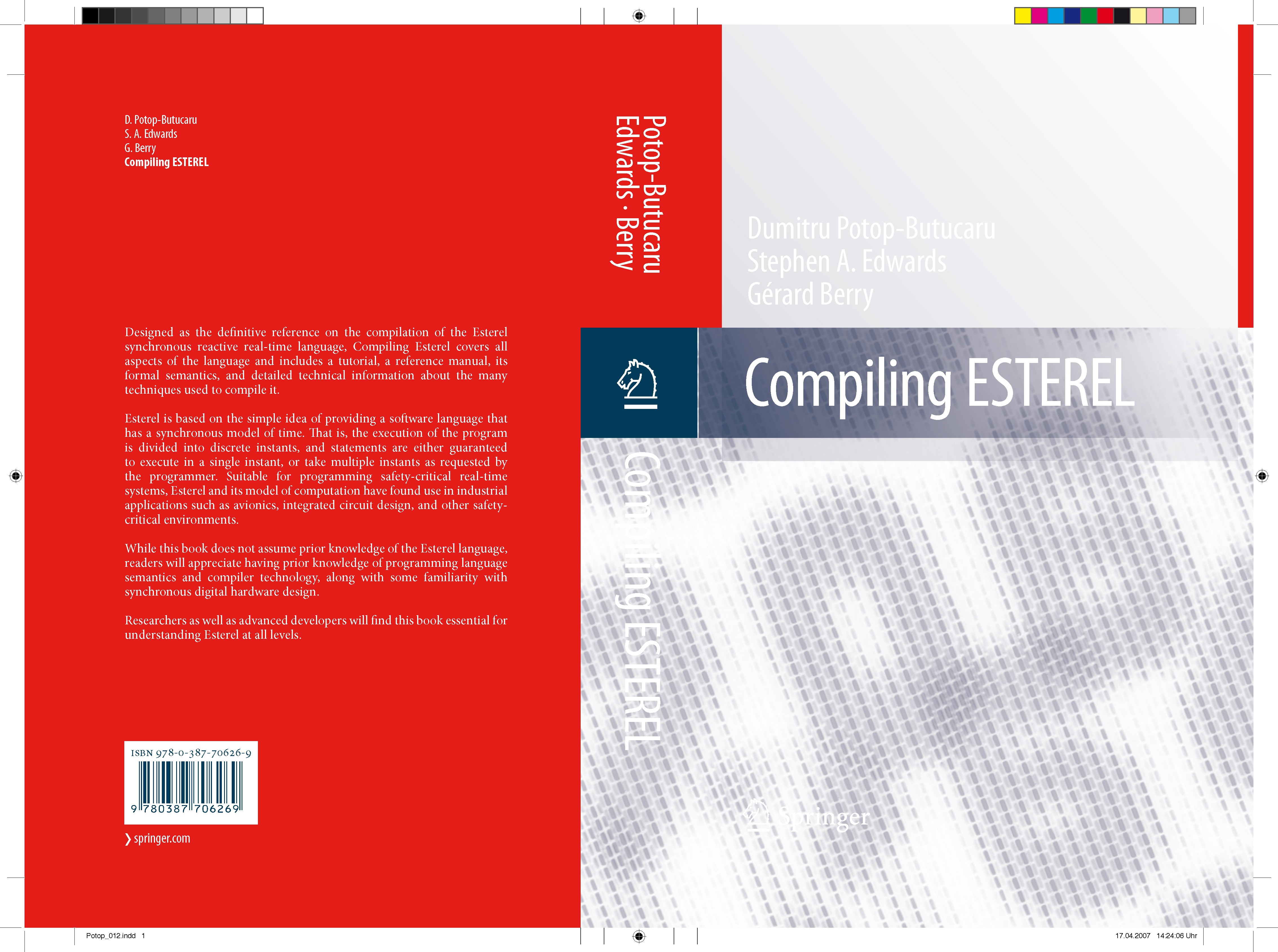 Titlebook: Compiling Esterel; Dumitru Potop-Butucaru,Stephen A. Edwards,Gérard B Book 2007 Springer-Verlag US 2007 Action.C programming language.fiel Titlebook: Compiling Esterel; Dumitru Potop-Butucaru,Stephen A. Edwards,Gérard B Book 2007 Springer-Verlag US 2007 Action.C programming language.fiel