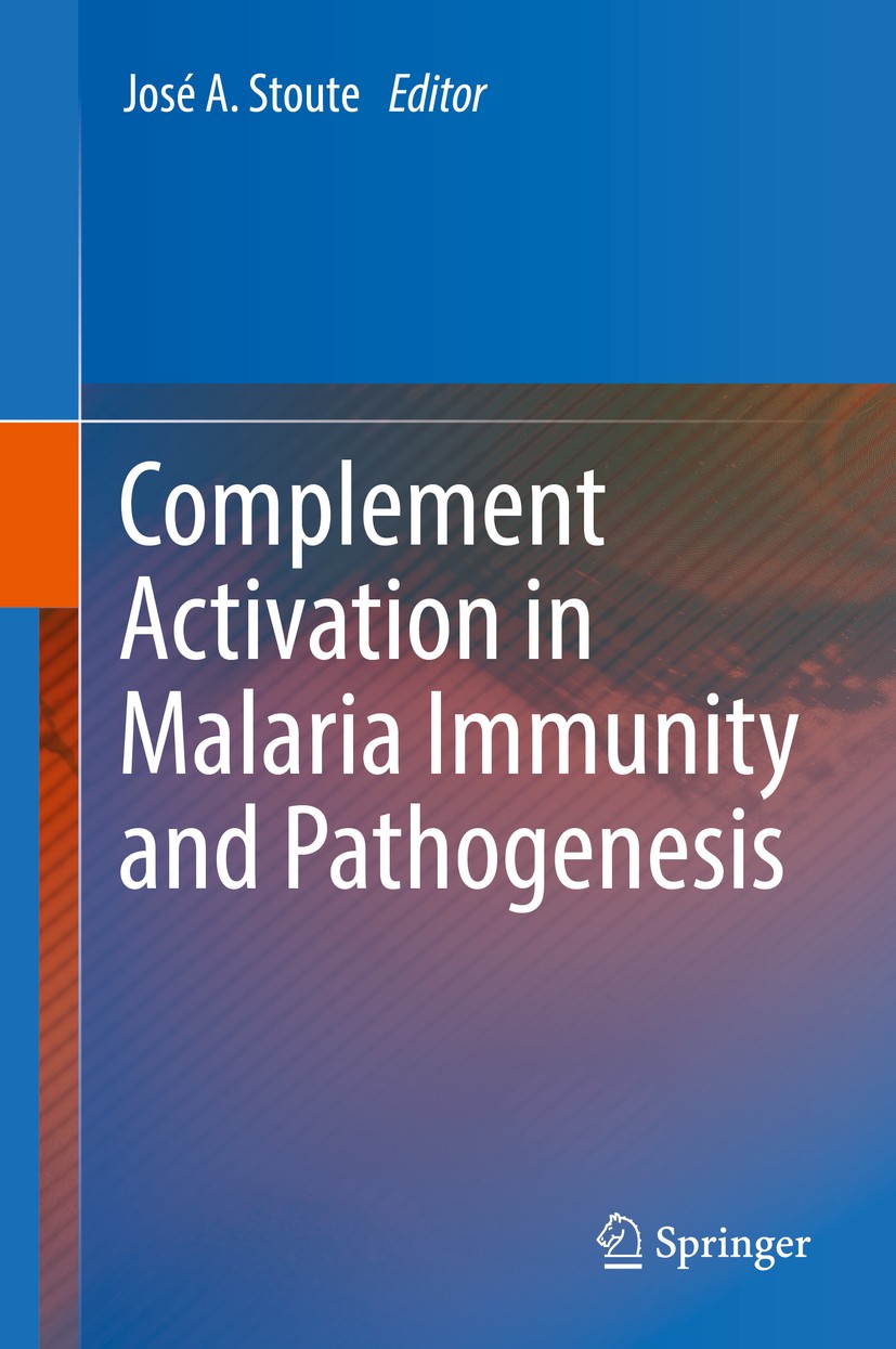 Titlebook: Complement Activation in Malaria Immunity and Pathogenesis; José A. Stoute Book 2018 Springer International Publishing AG, part of Springe Titlebook: Complement Activation in Malaria Immunity and Pathogenesis; José A. Stoute Book 2018 Springer International Publishing AG, part of Springe