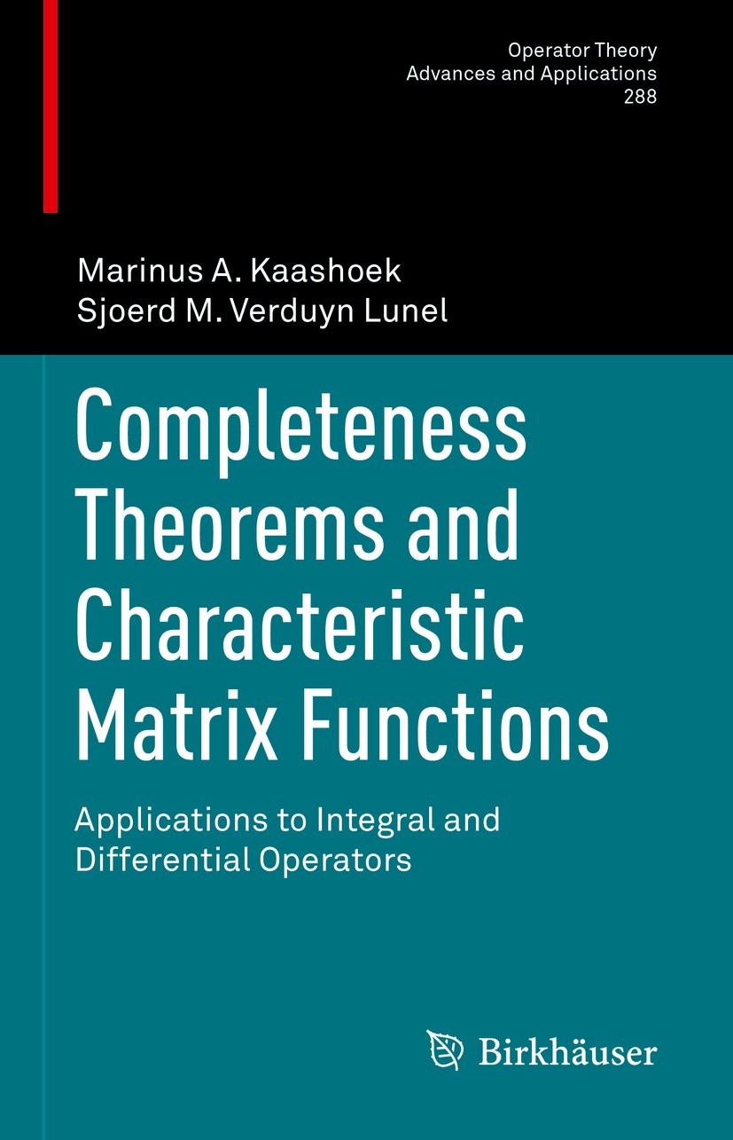 Titlebook: Completeness Theorems and Characteristic Matrix Functions; Applications to Inte Marinus A. Kaashoek,Sjoerd M. Verduyn Lunel Book 2022 The E Titlebook: Completeness Theorems and Characteristic Matrix Functions; Applications to Inte Marinus A. Kaashoek,Sjoerd M. Verduyn Lunel Book 2022 The E