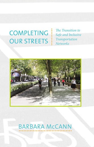 Titlebook: Completing Our Streets; The Transition to Sa Barbara McCann Book 2013Latest edition Barbara McCann 2013 Bike lane.Complete streets.Sidewalk Titlebook: Completing Our Streets; The Transition to Sa Barbara McCann Book 2013Latest edition Barbara McCann 2013 Bike lane.Complete streets.Sidewalk