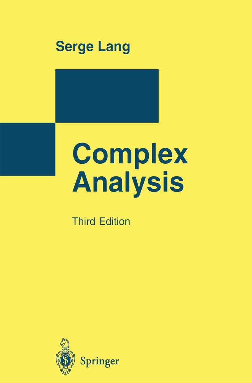 Titlebook: Complex Analysis; Serge Lang Textbook 1993Latest edition Springer-Verlag GmbH Germany, part of Springer Nature 1993 Complex analysis.Merom Titlebook: Complex Analysis; Serge Lang Textbook 1993Latest edition Springer-Verlag GmbH Germany, part of Springer Nature 1993 Complex analysis.Merom