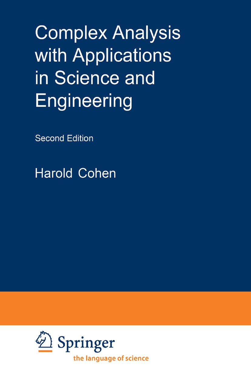 Titlebook: Complex Analysis with Applications in Science and Engineering; Harold Cohen Textbook 2007Latest edition Springer-Verlag US 2007 Analytic C Titlebook: Complex Analysis with Applications in Science and Engineering; Harold Cohen Textbook 2007Latest edition Springer-Verlag US 2007 Analytic C