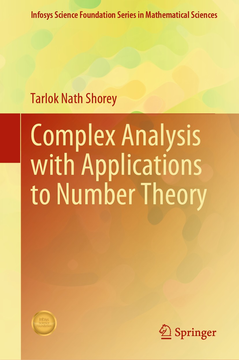 Titlebook: Complex Analysis with Applications to Number Theory; Tarlok Nath Shorey Textbook 2020 Springer Nature Singapore Pte Ltd. 2020 Cauchy Theor Titlebook: Complex Analysis with Applications to Number Theory; Tarlok Nath Shorey Textbook 2020 Springer Nature Singapore Pte Ltd. 2020 Cauchy Theor