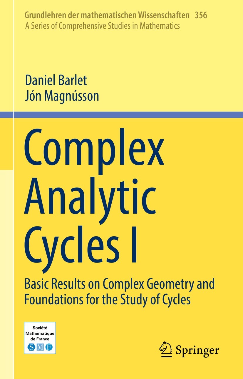 Titlebook: Complex Analytic Cycles I; Basic Results on Com Daniel Barlet,Jón Magnússon Book 2019 Springer Nature Switzerland AG 2019 Complex Space.Ana Titlebook: Complex Analytic Cycles I; Basic Results on Com Daniel Barlet,Jón Magnússon Book 2019 Springer Nature Switzerland AG 2019 Complex Space.Ana