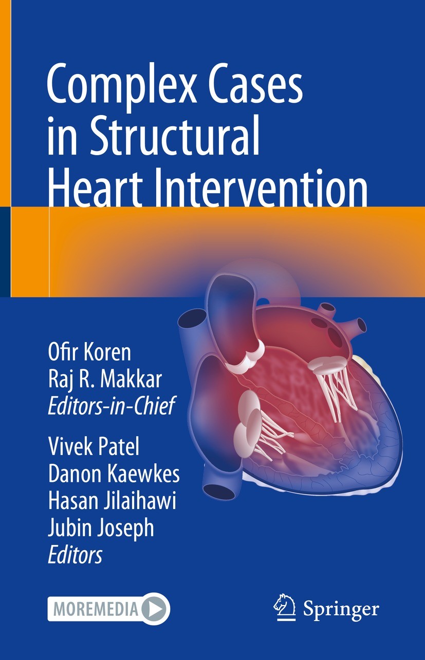 Titlebook: Complex Cases in Structural Heart Intervention; Ofir Koren,Raj Makkar,Jubin Joseph Book 2023 The Editor(s) (if applicable) and The Author( Titlebook: Complex Cases in Structural Heart Intervention; Ofir Koren,Raj Makkar,Jubin Joseph Book 2023 The Editor(s) (if applicable) and The Author(