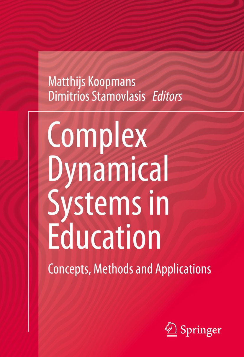 Titlebook: Complex Dynamical Systems in Education; Concepts, Methods an Matthijs Koopmans,Dimitrios Stamovlasis Book 2016 Springer International Publi Titlebook: Complex Dynamical Systems in Education; Concepts, Methods an Matthijs Koopmans,Dimitrios Stamovlasis Book 2016 Springer International Publi