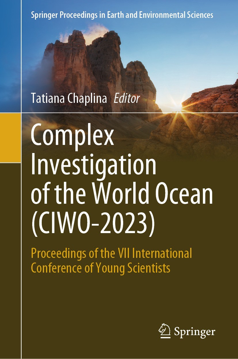 Titlebook: Complex Investigation of the World Ocean (CIWO-2023); Proceedings of the V Tatiana Chaplina Conference proceedings 2023 The Editor(s) (if a Titlebook: Complex Investigation of the World Ocean (CIWO-2023); Proceedings of the V Tatiana Chaplina Conference proceedings 2023 The Editor(s) (if a