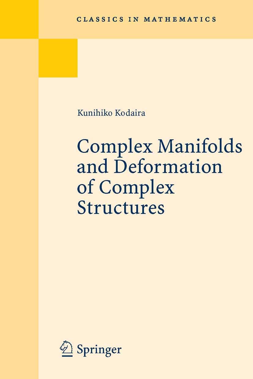 Titlebook: Complex Manifolds and Deformation of Complex Structures; Kunihiko Kodaira Book 2005 Springer-Verlag Berlin Heidelberg 2005 Grad.Riemann su Titlebook: Complex Manifolds and Deformation of Complex Structures; Kunihiko Kodaira Book 2005 Springer-Verlag Berlin Heidelberg 2005 Grad.Riemann su