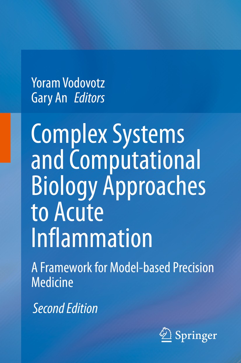 Titlebook: Complex Systems and Computational Biology Approaches to Acute Inflammation; A Framework for Mode Yoram Vodovotz,Gary An Book 2021Latest edi Titlebook: Complex Systems and Computational Biology Approaches to Acute Inflammation; A Framework for Mode Yoram Vodovotz,Gary An Book 2021Latest edi