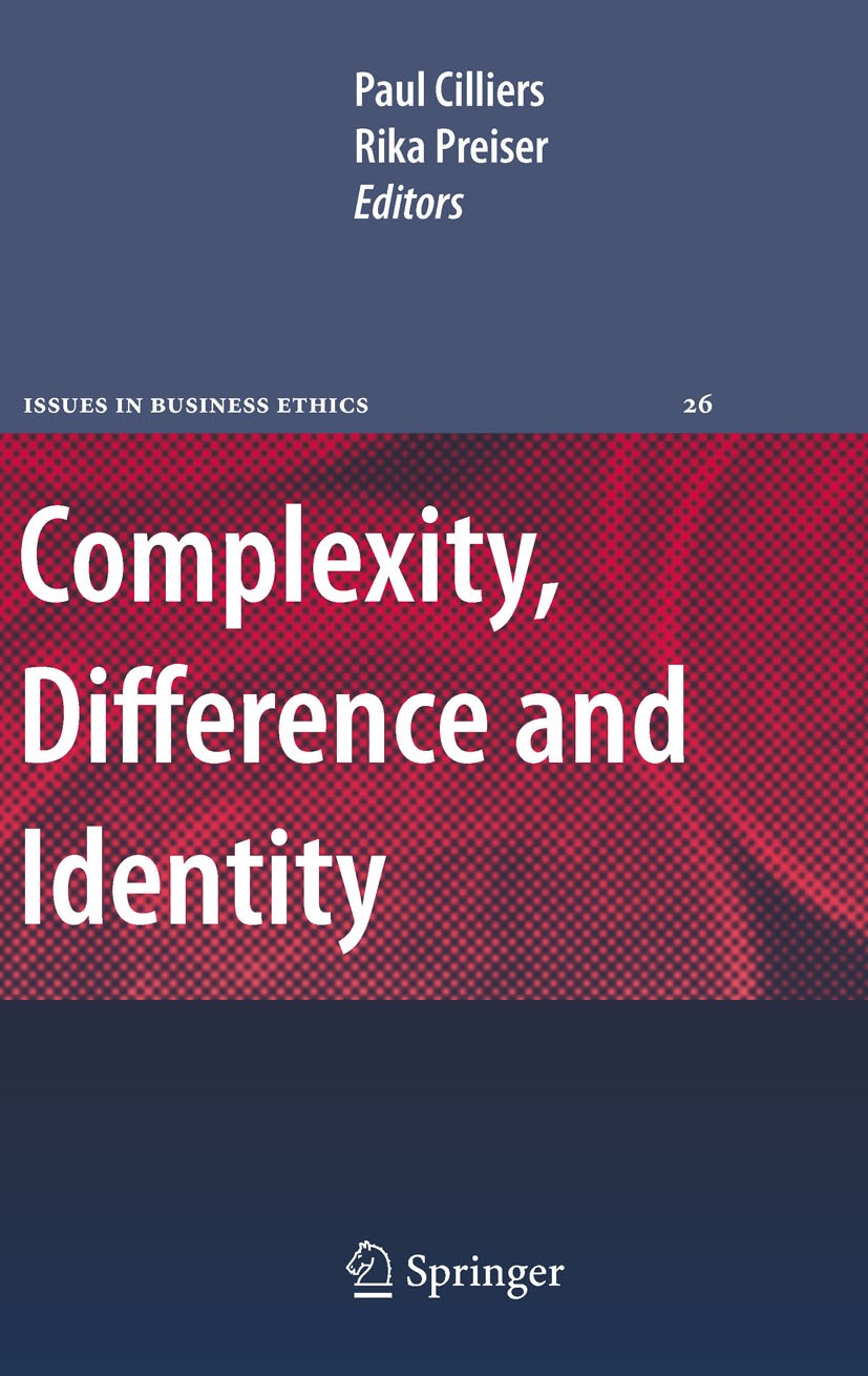 Titlebook: Complexity, Difference and Identity; An Ethical Perspecti Paul Cilliers,Rika Preiser Book 2010 Springer Science+Business Media B.V. 2010 Ag Titlebook: Complexity, Difference and Identity; An Ethical Perspecti Paul Cilliers,Rika Preiser Book 2010 Springer Science+Business Media B.V. 2010 Ag