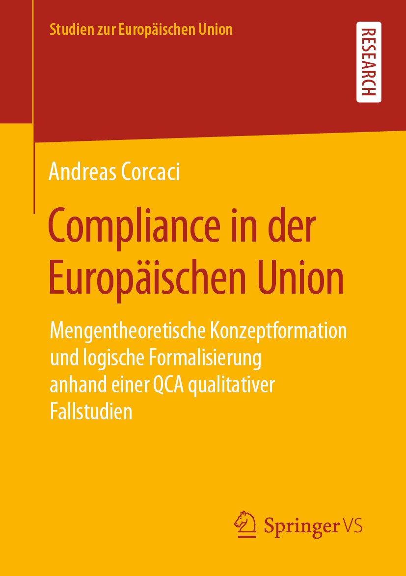 Titlebook: Compliance in der Europäischen Union; Mengentheoretische K Andreas Corcaci Book 2019 Springer Fachmedien Wiesbaden GmbH, ein Teil von Sprin Titlebook: Compliance in der Europäischen Union; Mengentheoretische K Andreas Corcaci Book 2019 Springer Fachmedien Wiesbaden GmbH, ein Teil von Sprin
