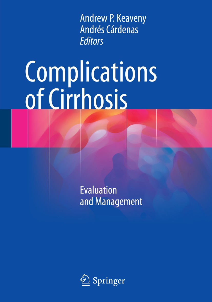 Titlebook: Complications of Cirrhosis; Evaluation and Manag Andrew P. Keaveny,Andrés Cárdenas Book 2015 Springer International Publishing Switzerland Titlebook: Complications of Cirrhosis; Evaluation and Manag Andrew P. Keaveny,Andrés Cárdenas Book 2015 Springer International Publishing Switzerland