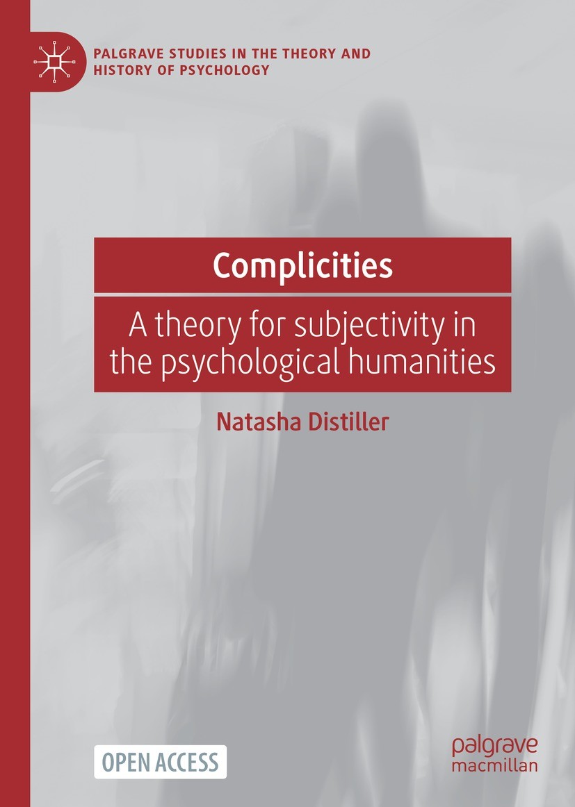 Titlebook: Complicities; A theory for subject Natasha Distiller Book‘‘‘‘‘‘‘‘ 2022 The Editor(s) (if applicable) and The Author(s) 2022 psychological h Titlebook: Complicities; A theory for subject Natasha Distiller Book‘‘‘‘‘‘‘‘ 2022 The Editor(s) (if applicable) and The Author(s) 2022 psychological h