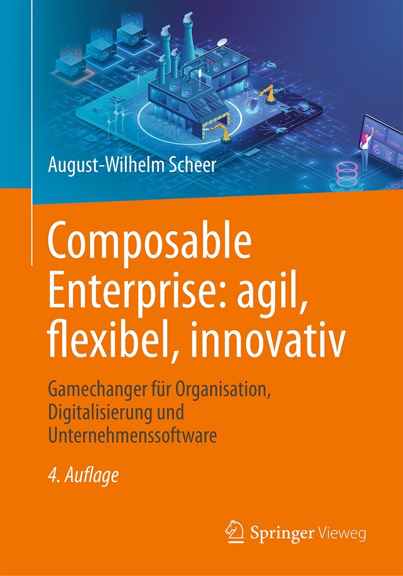 Titlebook: Composable Enterprise: agil, flexibel, innovativ; Gamechanger für Orga August-Wilhelm Scheer Book 2023Latest edition Springer Fachmedien Wi Titlebook: Composable Enterprise: agil, flexibel, innovativ; Gamechanger für Orga August-Wilhelm Scheer Book 2023Latest edition Springer Fachmedien Wi