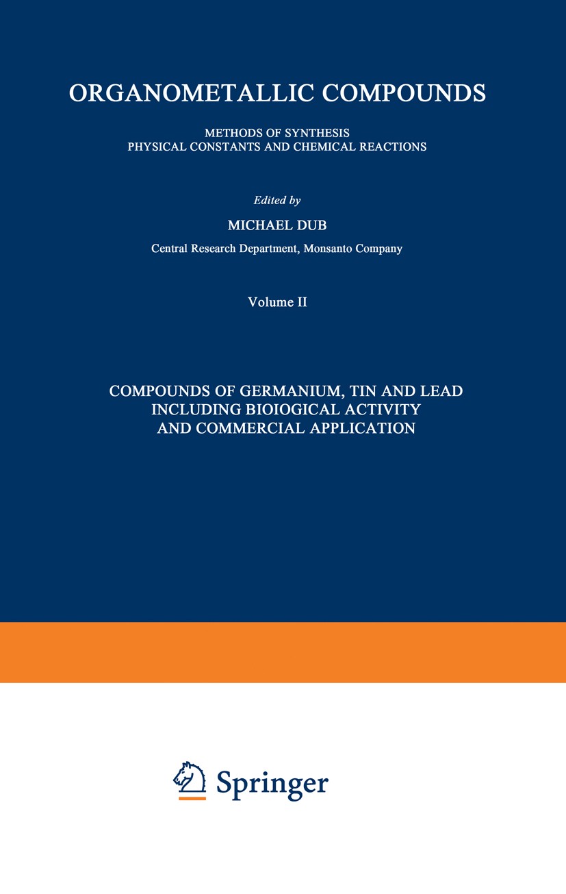 Titlebook: Compounds of Germanium, Tin and Lead Including Biological Activity and Commercial Application; Covering the Literat Richard W. Weiss Book 1 Titlebook: Compounds of Germanium, Tin and Lead Including Biological Activity and Commercial Application; Covering the Literat Richard W. Weiss Book 1