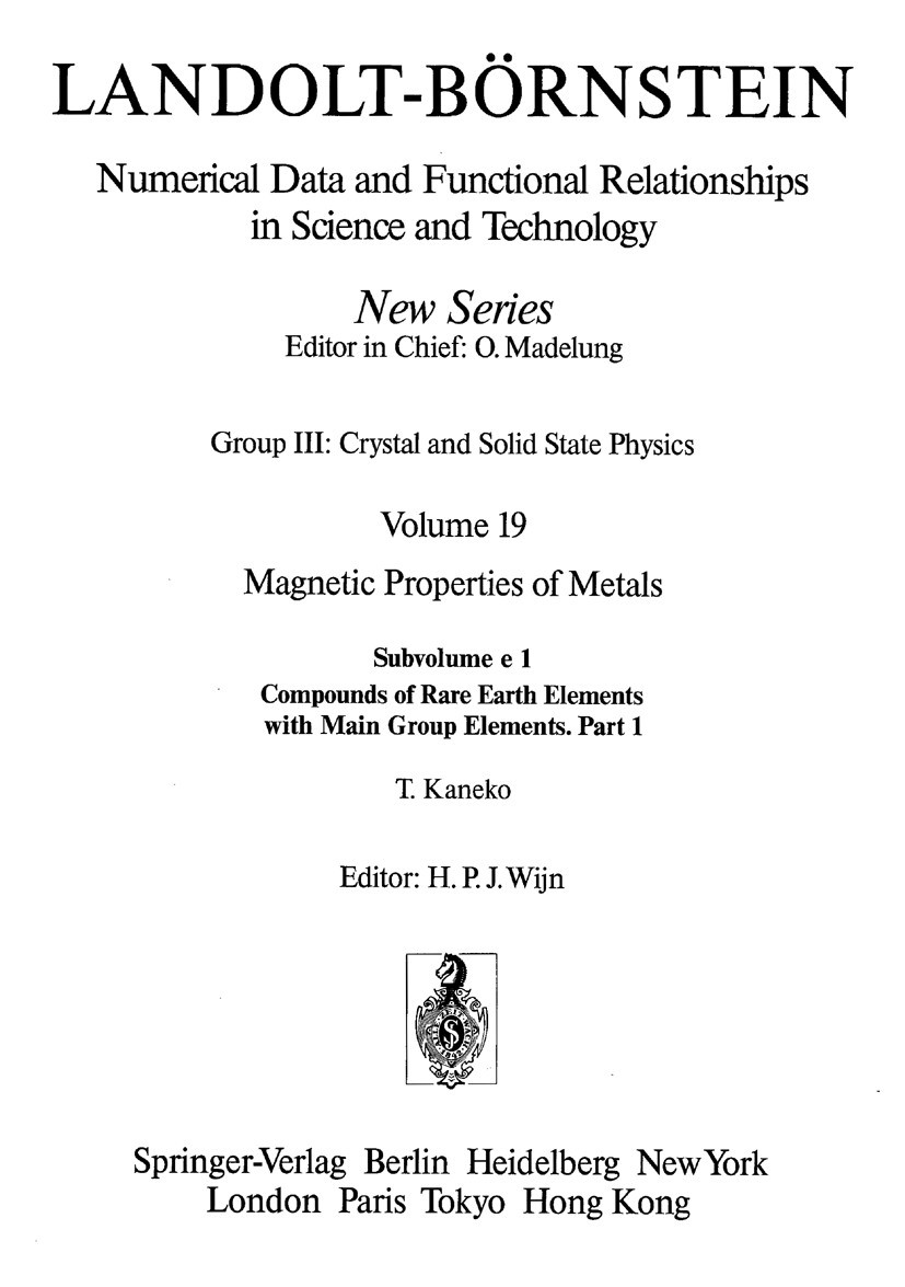 Titlebook: Compounds of Rare Earth Elements with Main Group Elements / Verbindungen der seltenen Erden mit Elem; H.P.J. Wijn Book 1990Latest edition Titlebook: Compounds of Rare Earth Elements with Main Group Elements / Verbindungen der seltenen Erden mit Elem; H.P.J. Wijn Book 1990Latest edition