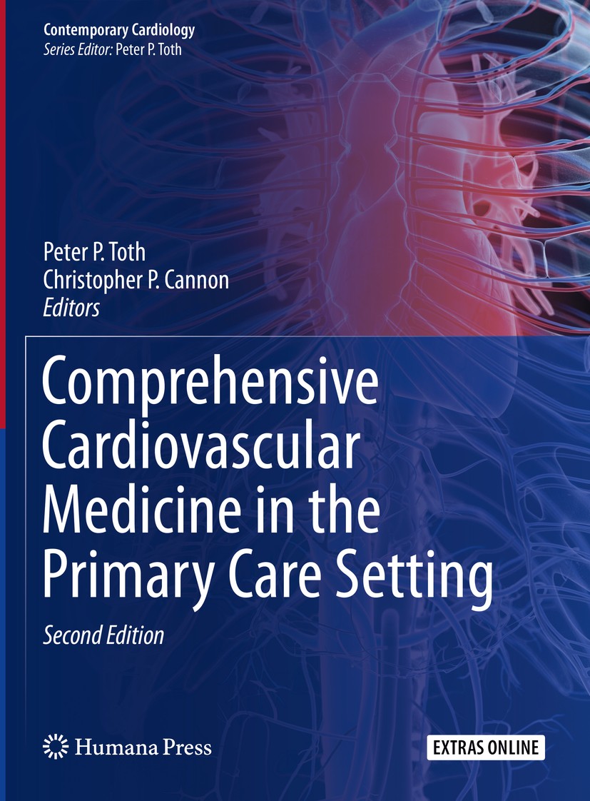 Titlebook: Comprehensive Cardiovascular Medicine in the Primary Care Setting; Peter P. Toth,Christopher P. Cannon Textbook 2019Latest edition Springe Titlebook: Comprehensive Cardiovascular Medicine in the Primary Care Setting; Peter P. Toth,Christopher P. Cannon Textbook 2019Latest edition Springe