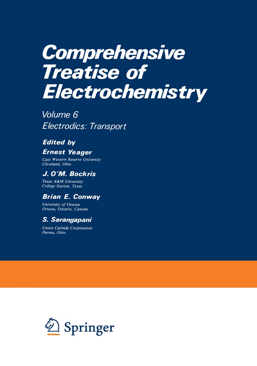 Titlebook: Comprehensive Treatise of Electrochemistry; Electrodics: Transpo Ernest Yeager,J. O’M. Bockris,S. Sarangapani Book 1983 Springer Science+Bu Titlebook: Comprehensive Treatise of Electrochemistry; Electrodics: Transpo Ernest Yeager,J. O’M. Bockris,S. Sarangapani Book 1983 Springer Science+Bu