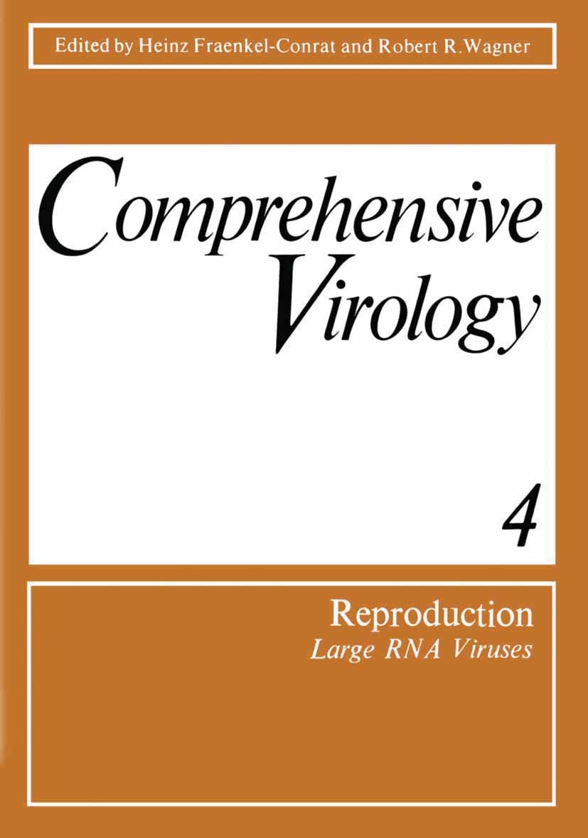 Titlebook: Comprehensive Virology; 4 Reproduction: Larg Heinz Fraenkel-Conrat,Robert R. Wagner Book 1975 Plenum Press, New York 1975 genetics.molecula Titlebook: Comprehensive Virology; 4 Reproduction: Larg Heinz Fraenkel-Conrat,Robert R. Wagner Book 1975 Plenum Press, New York 1975 genetics.molecula