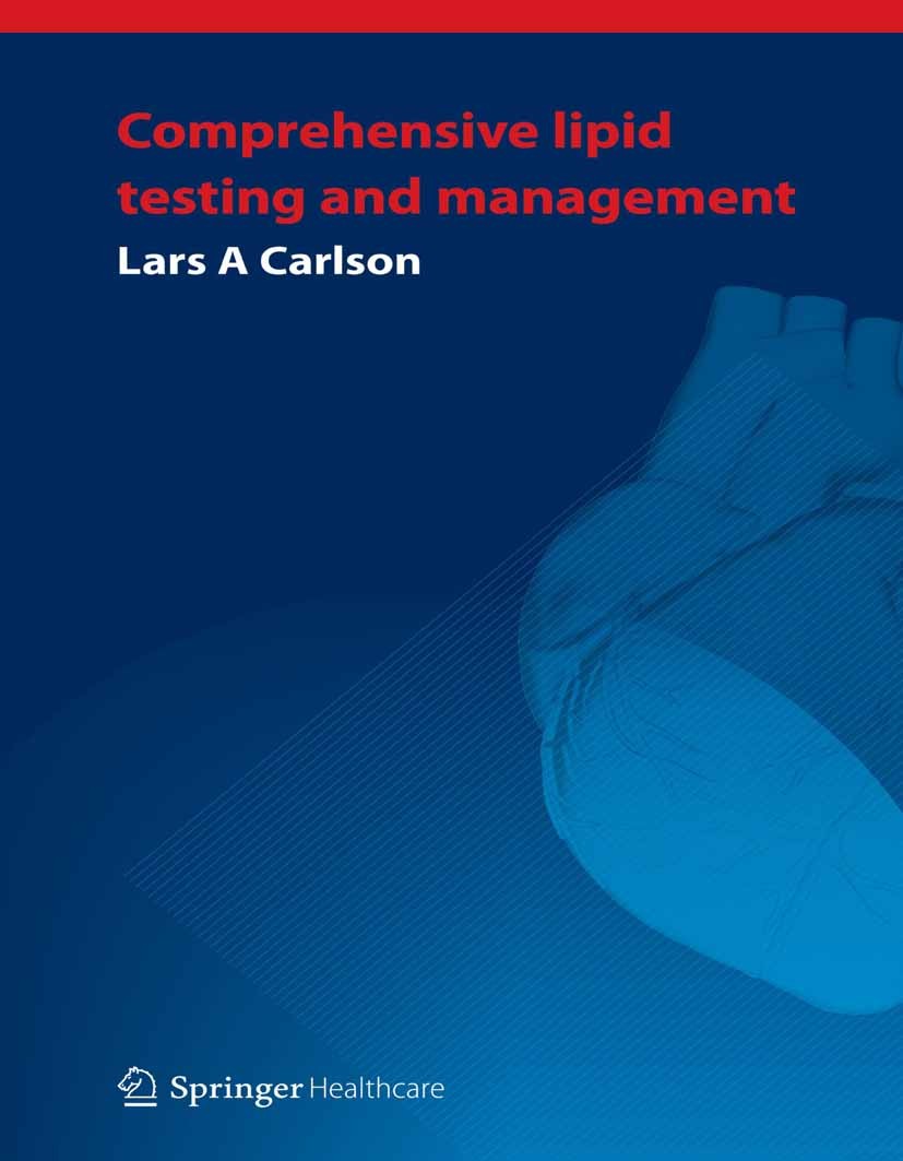 Titlebook: Comprehensive lipid testing and management; Lars A. Carlson Book 2011 Springer Healthcare 2011 Cholestrol.Coronary heart disease.Diabetes. Titlebook: Comprehensive lipid testing and management; Lars A. Carlson Book 2011 Springer Healthcare 2011 Cholestrol.Coronary heart disease.Diabetes.