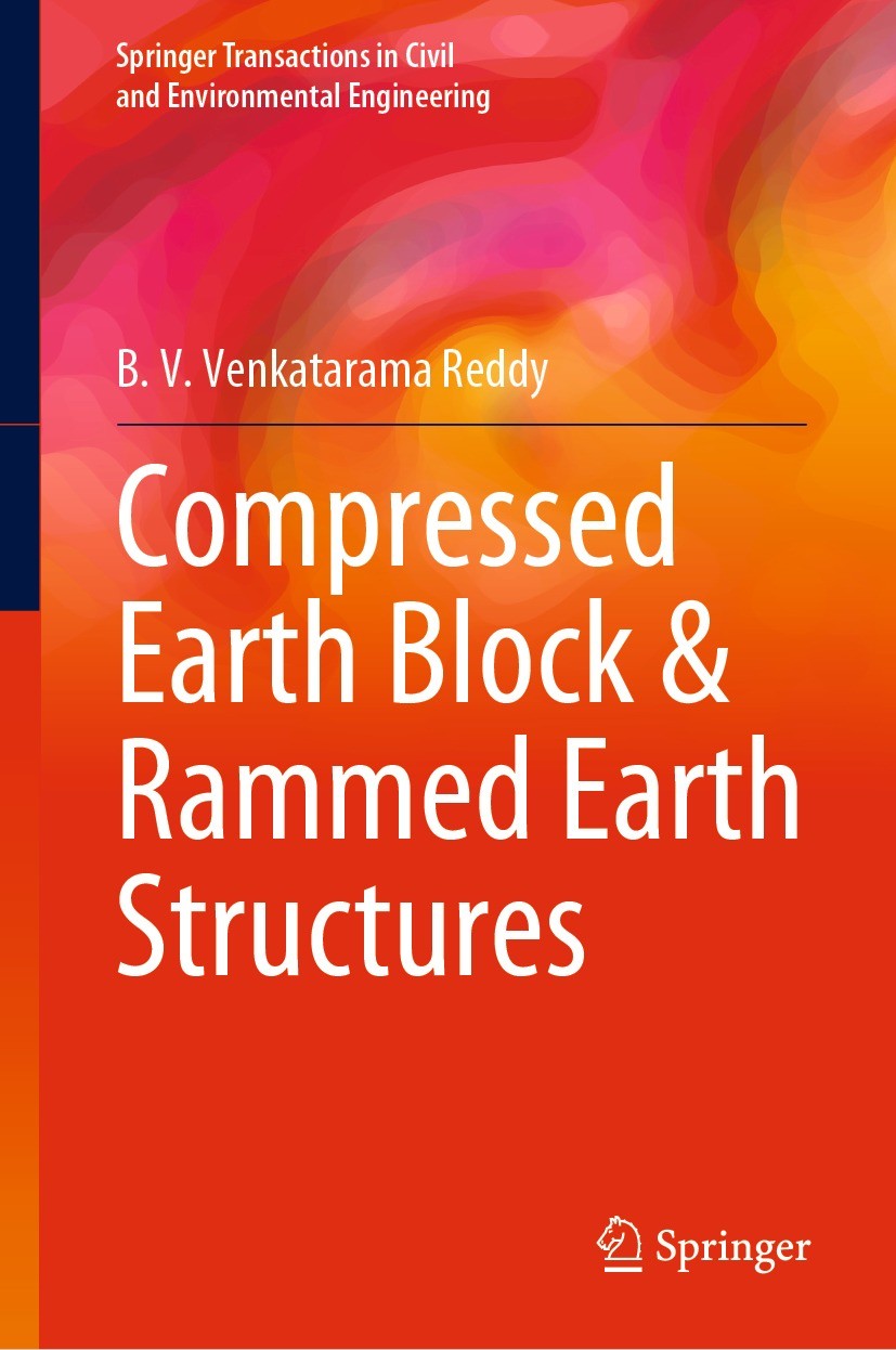 Titlebook: Compressed Earth Block & Rammed Earth Structures; B. V. Venkatarama Reddy Book 2022 The Editor(s) (if applicable) and The Author(s), under Titlebook: Compressed Earth Block & Rammed Earth Structures; B. V. Venkatarama Reddy Book 2022 The Editor(s) (if applicable) and The Author(s), under