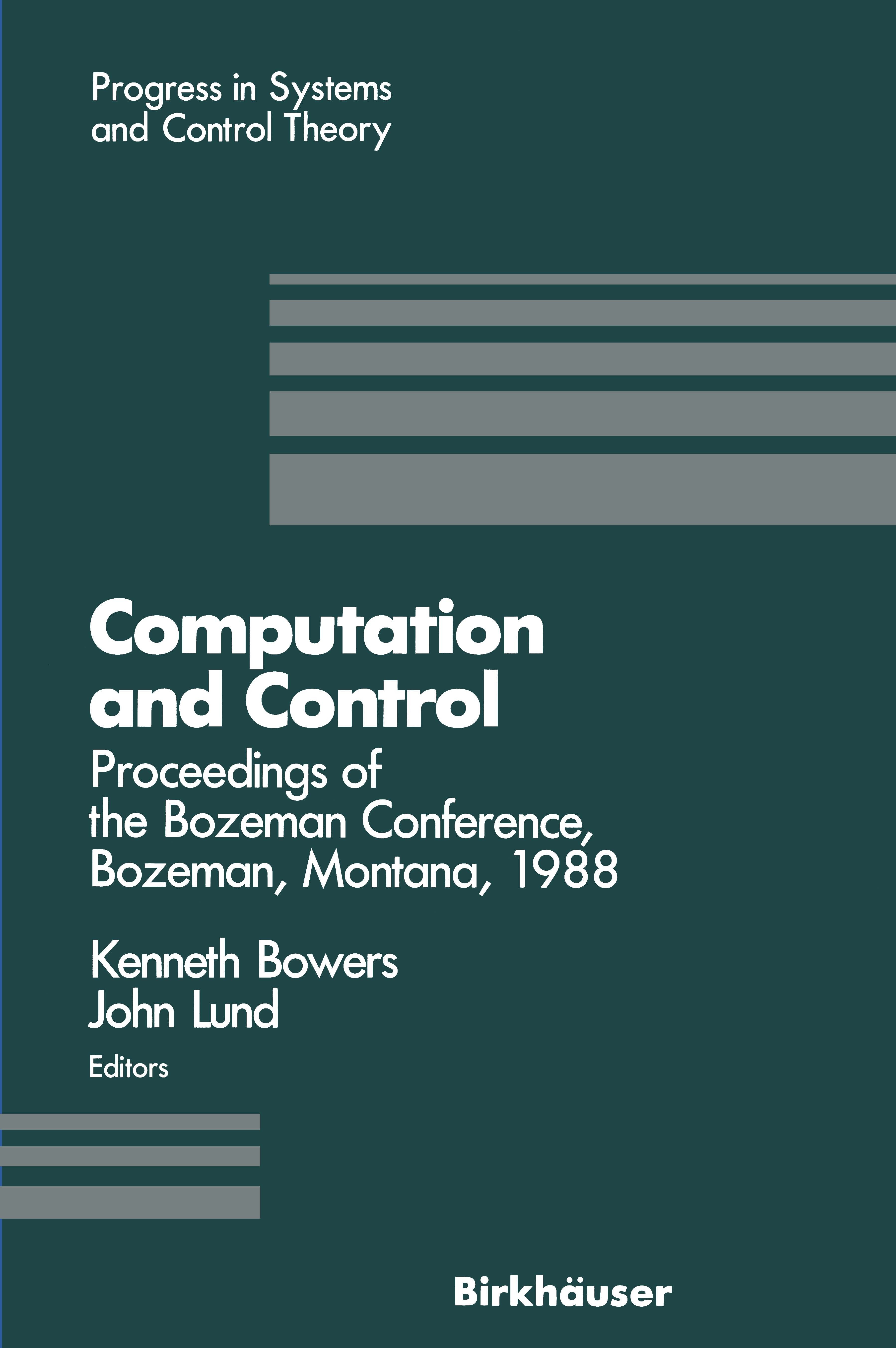 Titlebook: Computation and Control; Proceedings of the B Kenneth Bowers,John Lund Conference proceedings 1989 Birkhäuser Boston 1989 Approximation.Int Titlebook: Computation and Control; Proceedings of the B Kenneth Bowers,John Lund Conference proceedings 1989 Birkhäuser Boston 1989 Approximation.Int