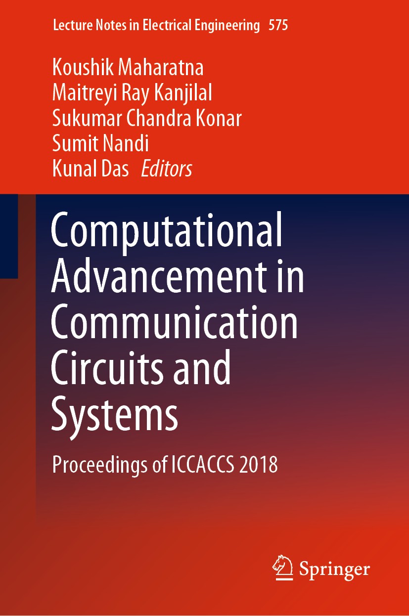 Titlebook: Computational Advancement in Communication Circuits and Systems; Proceedings of ICCAC Koushik Maharatna,Maitreyi Ray Kanjilal,Kunal Das Con Titlebook: Computational Advancement in Communication Circuits and Systems; Proceedings of ICCAC Koushik Maharatna,Maitreyi Ray Kanjilal,Kunal Das Con