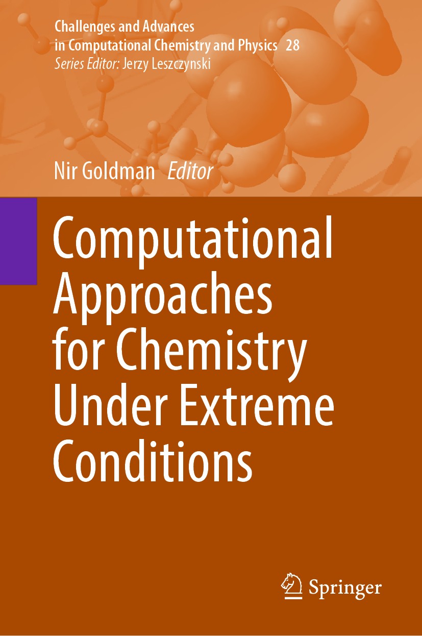 Titlebook: Computational Approaches for Chemistry Under Extreme Conditions; Nir Goldman Book 2019 Springer Nature Switzerland AG 2019 Chemical Reacti Titlebook: Computational Approaches for Chemistry Under Extreme Conditions; Nir Goldman Book 2019 Springer Nature Switzerland AG 2019 Chemical Reacti