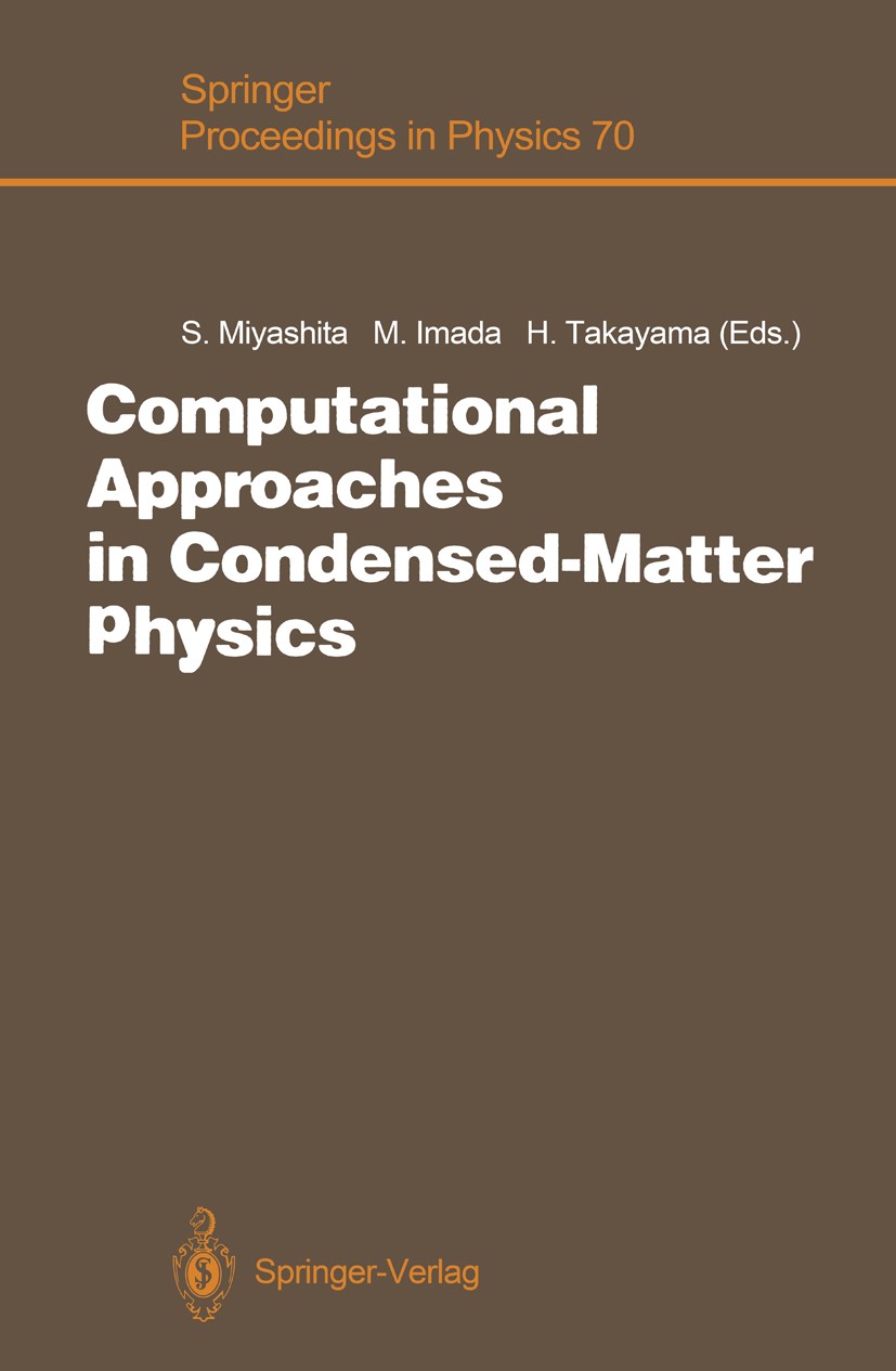 Titlebook: Computational Approaches in Condensed-Matter Physics; Proceedings of the 6 Seiji Miyashita,Masatoshi Imada,Hajime Takayama Conference proce Titlebook: Computational Approaches in Condensed-Matter Physics; Proceedings of the 6 Seiji Miyashita,Masatoshi Imada,Hajime Takayama Conference proce